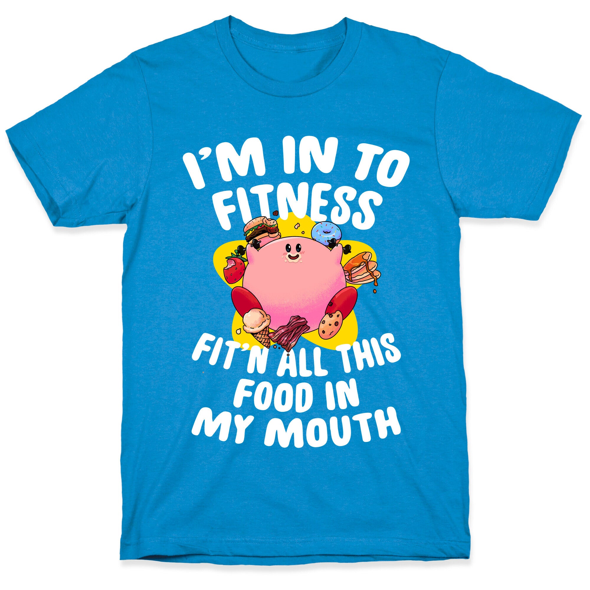 I'm into Fitness (Kirby) T-Shirt